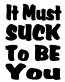 Suck 2BU car tattoo
