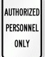Authorized Personnel Only Sign 3