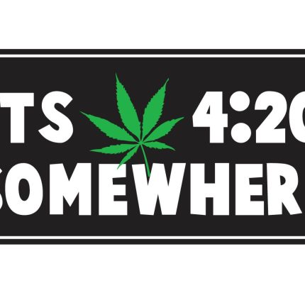 its 420 somewhere bumper sticker PAIR