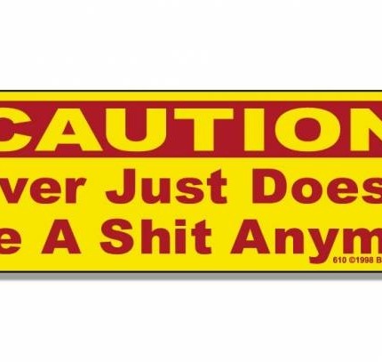 caution-driver-just-doesnt-give-a-shit-anymore funny sticker