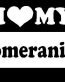 I Love My Pomeranian