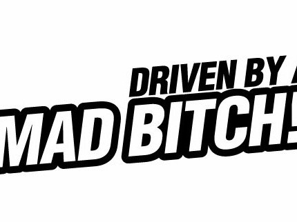 Driven by a Mad Bitch die cut decal