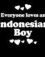 Everyone Loves an Indonesian Boy