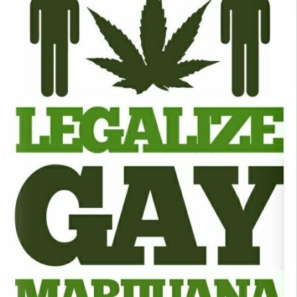 Legalize Gay Marijuana 22