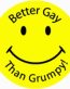 Better Gay than Grumpy Smile Face Sticker