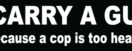 carry a gun funny bumper sticker