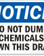 Do Not Dump Chemicals Notice Sign