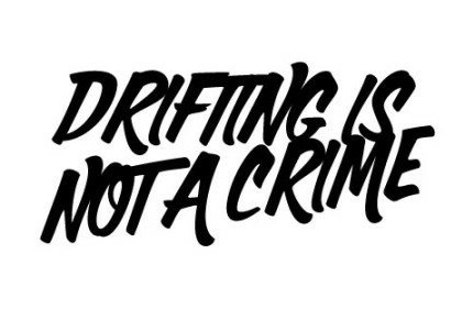 Drifting is not a crime funny auto decal