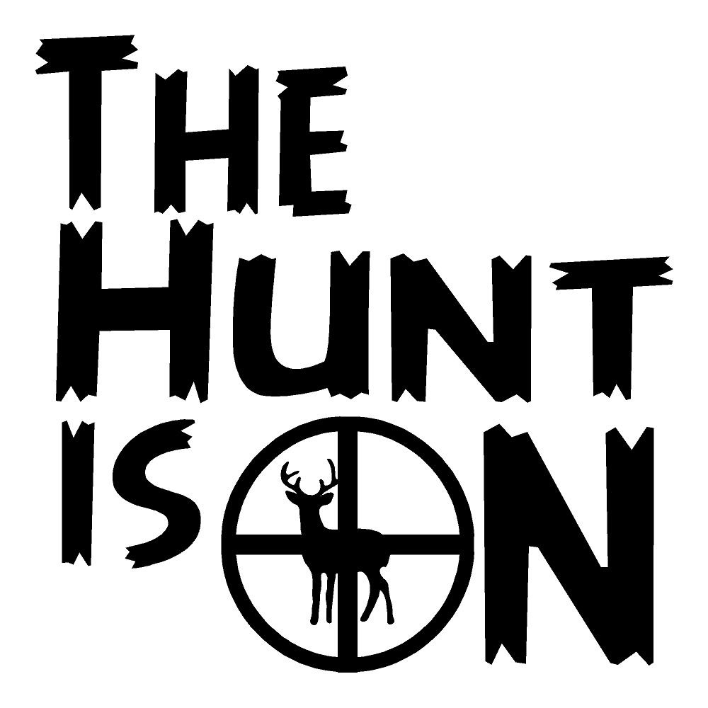 THE HUNT IS ON DIE CUT CAR HUNTING DECAL - Pro Sport Stickers