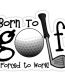 born to golf sticker
