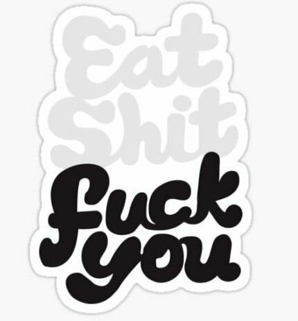 EAT SHIT FUCK YOU FUNNY BEER STICKER