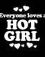 Everyone Loves an Hot Girl