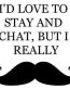 ID love to stay mustache decal