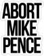 abort mike pence political sticker