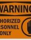 Authorized Personnel Notice Sign 2
