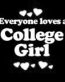Everyone Loves an College Girl