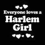 Everyone Loves an Harlem Girl