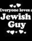 Everyone Loves an Jewish Guy