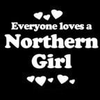 Everyone Loves an Northern Girl