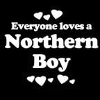 Everyone Loves an Northern Boy