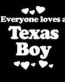 Everyone Loves an Texas Boy