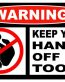 Hands Off Tools Funny Warning Sticker