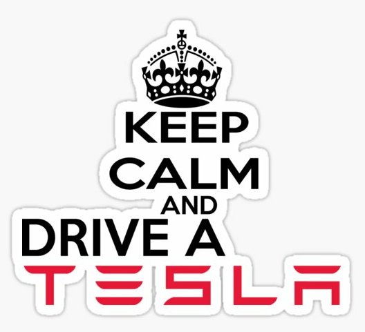 KEEP CALM DRIVE A TESLA STICKER