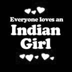 Everyone Loves an Indian Girl