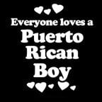 Everyone Loves an Puerto Rican Boy