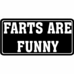 farts are funny bumper sticker