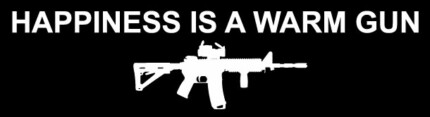 Happiness Is A Warm Gun AR-15 Bumper Sticker