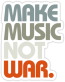 make music not war sticker