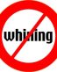 No Whining