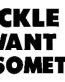 Buckle up I Want to Try Somehing Sticker