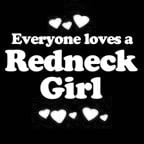 Everyone Loves an Redneck Girl