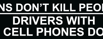 Guns Dont Kill People Drivers With Cellphones Do Bumper Sticker