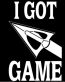 I Got Game Vinyl Sticker comes in Black White or Custom colors