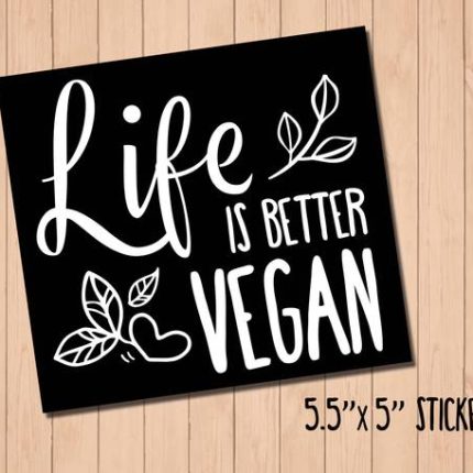 LIFE IS BETTER VEGAN SQUARE STICKER