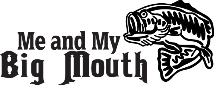 me and my big mouth fishing decal