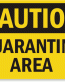 Quarantine Area Caution Sign