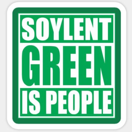 Soylent Green Is People Sticker