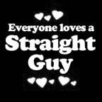 Everyone Loves an Straight Guy