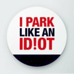 I PARK LIKE AN IDIOT funny STICKER SET