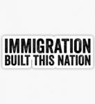 Immigration Built This Nation Resist Anti Donald Trump Sticker