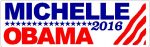 MICHELLE OBAMA 2016 Bumper Sticker