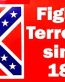 Fighting Terrorist since 1861 rebel sticker