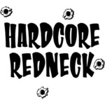 hardcore redneck die cut decal