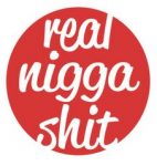 Real-nigga-shit-funny ROUND STICKER