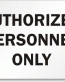 Authorized Personnel Aluminum Sign 2