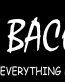 Bacon Makes Everything Better funny car window wall sticker